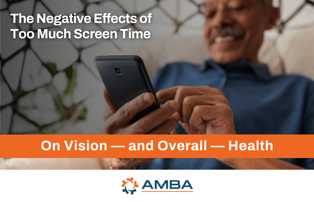 The Negative Effects of Too Much Screen Time on Vision – and Overall – Health